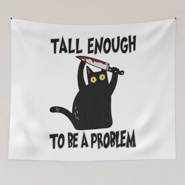 Item preview, Tall Enough To Be A Problem, Black Cat Knife,  Funny Sarcastic Cat designed and sold by zarkazman.