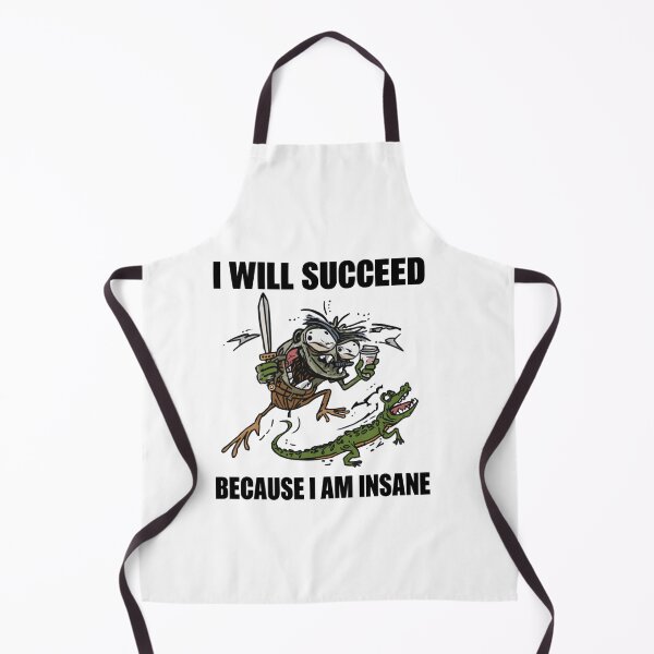 Item preview, I will succeed because I am insane. designed and sold by zingbing.