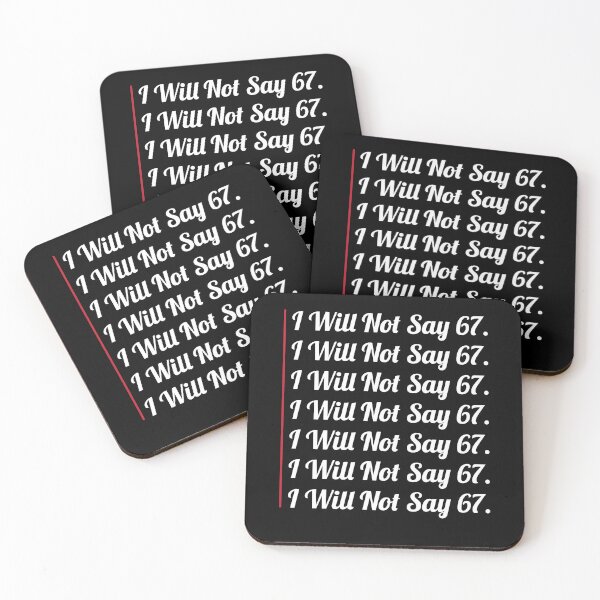 Item preview, 67 Sixty Seven Funny Will Not Say 67 Cool Six Seven Meme designed and sold by farhanhafeez.