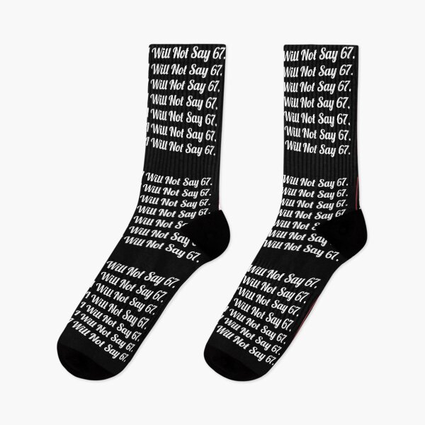Item preview, 67 Sixty Seven Funny Will Not Say 67 Cool Six Seven Meme designed and sold by farhanhafeez.