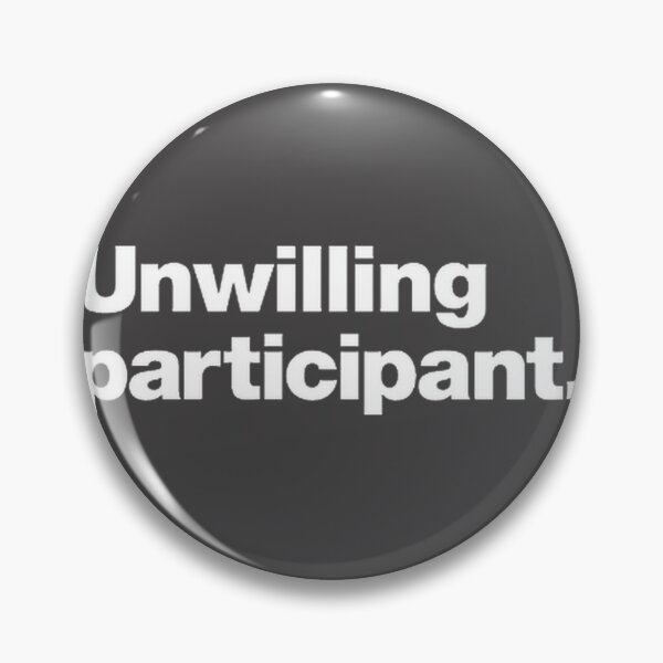 Item preview, Unwilling Participant LIMITED EDITION designed and sold by JELProductions.