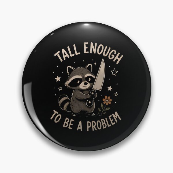 Item preview, Tall Enough To Be A Problem, Funny Raccoon Humor designed and sold by zarkazman.