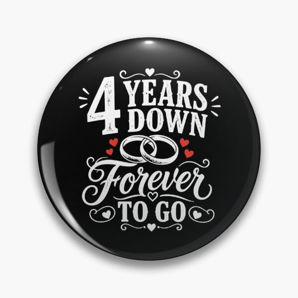 Item preview, 4 Years Down Forever To Go 4th Wedding Anniversary Gift for Couples Men Women designed and sold by Mozaic Clothes.