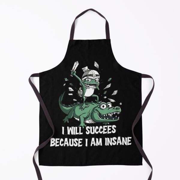 Item preview, I will succeed because I am insane. designed and sold by zingbing.