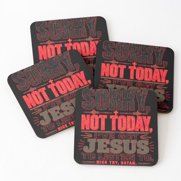 Item preview, Sorry Not Today, I've Got Jesus To Listen To designed and sold by Parallel Label .