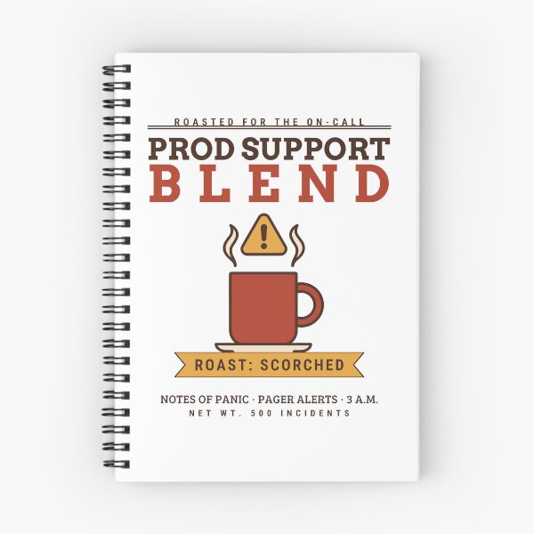 Item preview, Prod Support Blend Coffee Roast Scorched Funny Sysadmin DevOps On Call Gift designed and sold by abdoali102.
