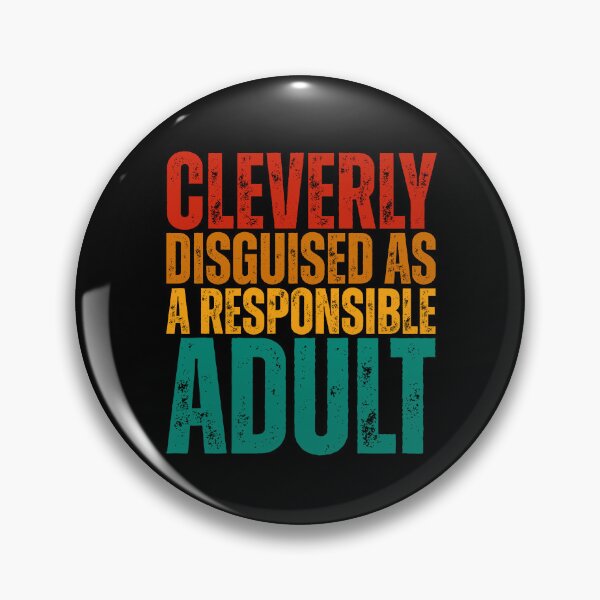 Item preview, Cleverly Disguised As A Responsible Adult designed and sold by Dondonmart.
