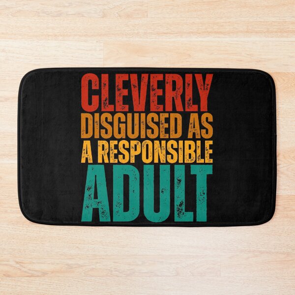 Item preview, Cleverly Disguised As A Responsible Adult designed and sold by Dondonmart.