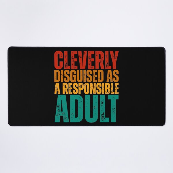 Item preview, Cleverly Disguised As A Responsible Adult designed and sold by Dondonmart.