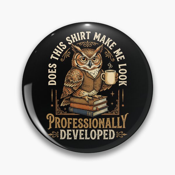 Item preview, Does This Shirt Make Me Look Professionally Developed Teacher Owl designed and sold by VioletNance.