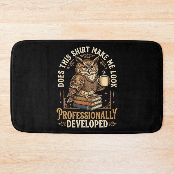 Item preview, Does This Shirt Make Me Look Professionally Developed Teacher Owl designed and sold by VioletNance.