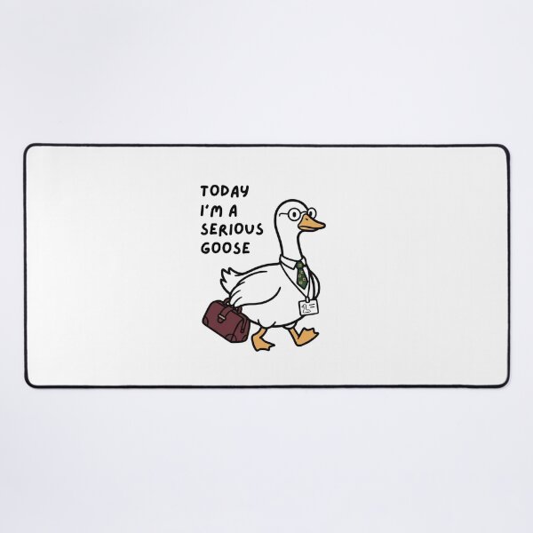 Item preview, Today I'm A Serious Goose designed and sold by Dondonmart.