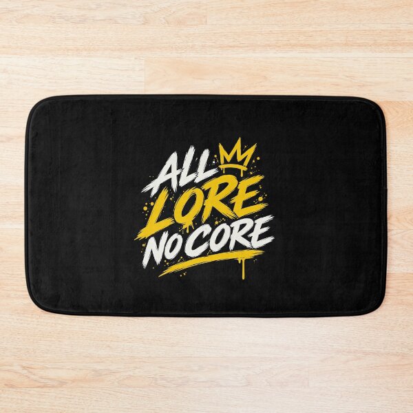 Item preview, All Lore No Core Graffiti Larp Slogan designed and sold by elderberry.