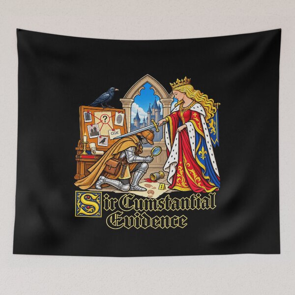 Item preview, Sir Cumstantial Evidence Royal Medieval Mystery Pun designed and sold by elderberry.
