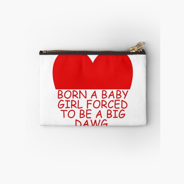 Item preview, Born a baby girl forced to be a big dawg designed and sold by Dondonmart.