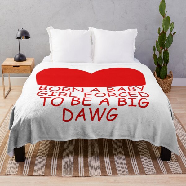 Item preview, Born a baby girl forced to be a big dawg designed and sold by Dondonmart.