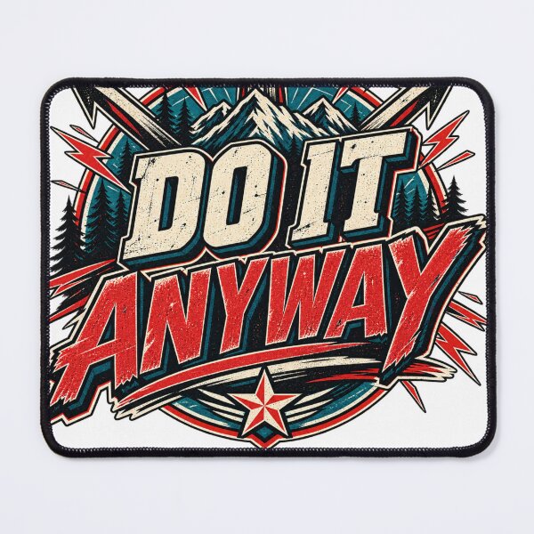 Item preview, Do It Anyway Motivational Graphic designed and sold by CodePaws Creations.