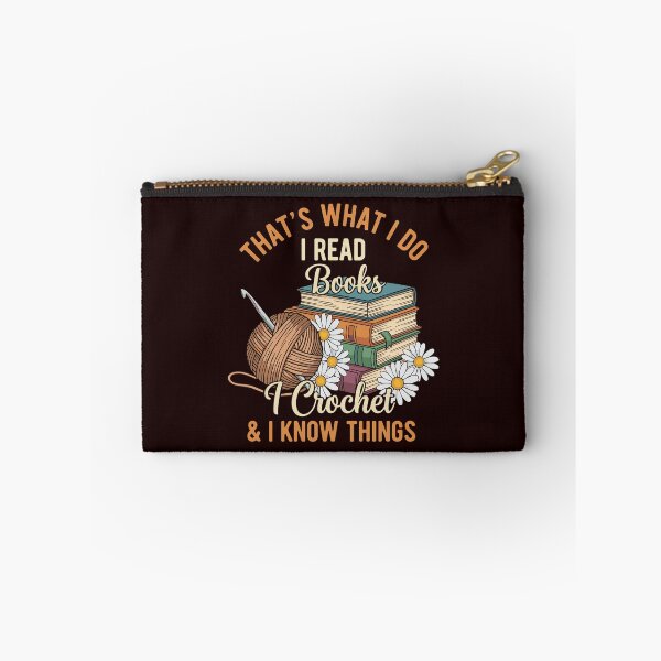 Item preview, That's What I Do I Read Books I Crochet & I Know Things Book Lover Crocheter Hobby  designed and sold by PopStars1993.