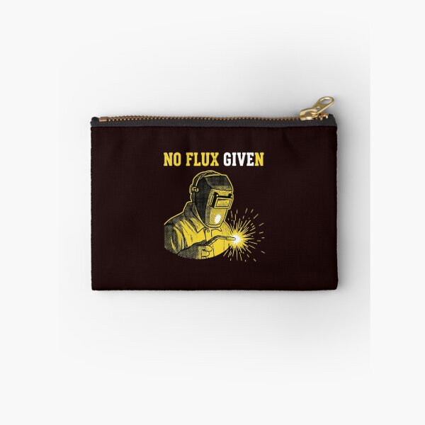 Item preview, No Flux Given Welder Humor Welding Profession Tradesman designed and sold by PopStars1993.