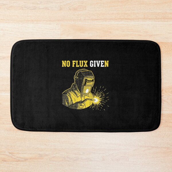 Item preview, No Flux Given Welder Humor Welding Profession Tradesman designed and sold by PopStars1993.