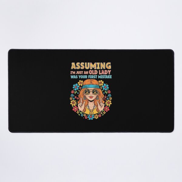 Item preview, Assuming I'm Just An Old Lady Was Your First Mistake Sassy Woman Confident Grandma Hippie Mom designed and sold by PopStars1993.