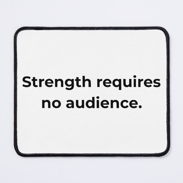 Item preview, Strength requires no audience. designed and sold by MPSTUDIOPL.