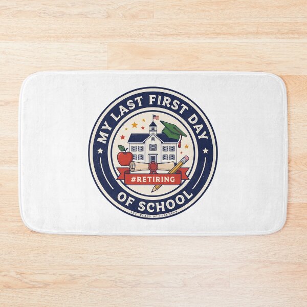 Item preview, My Last First Day of School Retiring Teacher designed and sold by Millsoft.