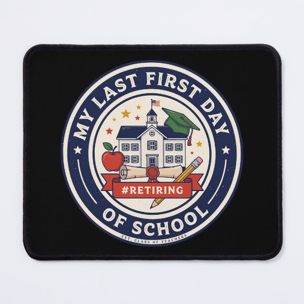 Item preview, My Last First Day of School Retiring Teacher designed and sold by Millsoft.