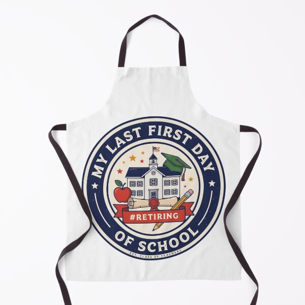 Item preview, My Last First Day of School Retiring Teacher designed and sold by Millsoft.