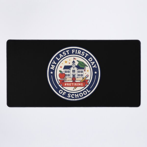 Item preview, My Last First Day of School Retiring Teacher designed and sold by Millsoft.