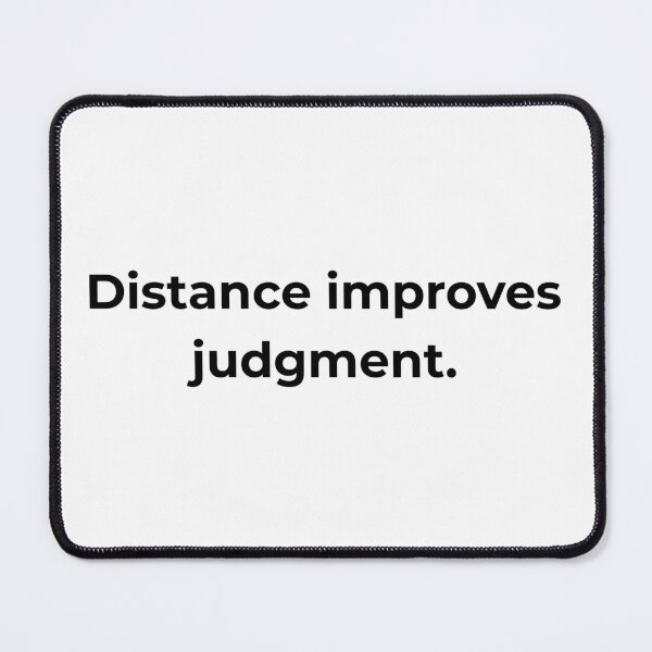 Item preview, Distance improves judgment. designed and sold by MPSTUDIOPL.