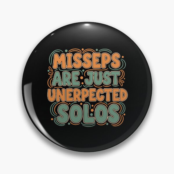 Item preview, Misseps Are Just Unerpected Solos Performing Arts Performer Humor designed and sold by PopStars1993.