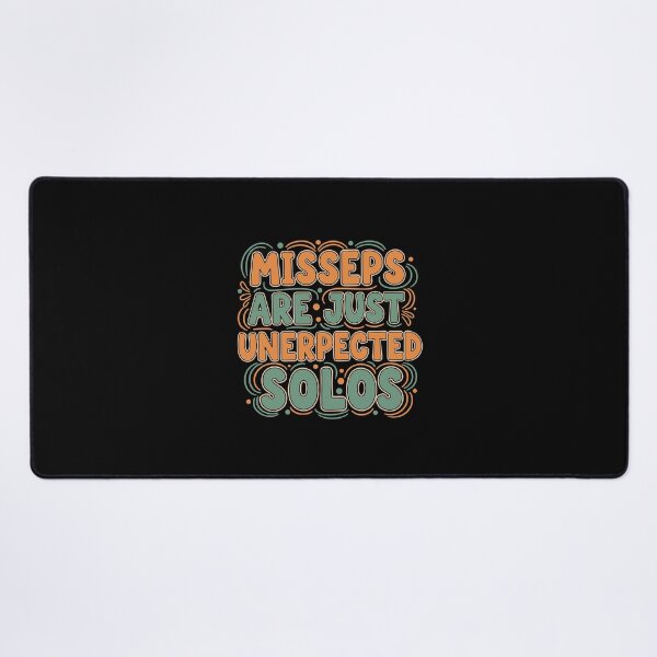 Item preview, Misseps Are Just Unerpected Solos Performing Arts Performer Humor designed and sold by PopStars1993.