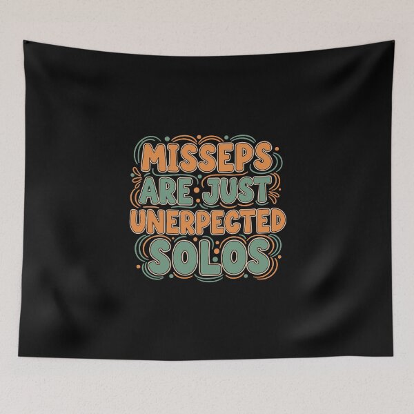 Item preview, Misseps Are Just Unerpected Solos Performing Arts Performer Humor designed and sold by PopStars1993.
