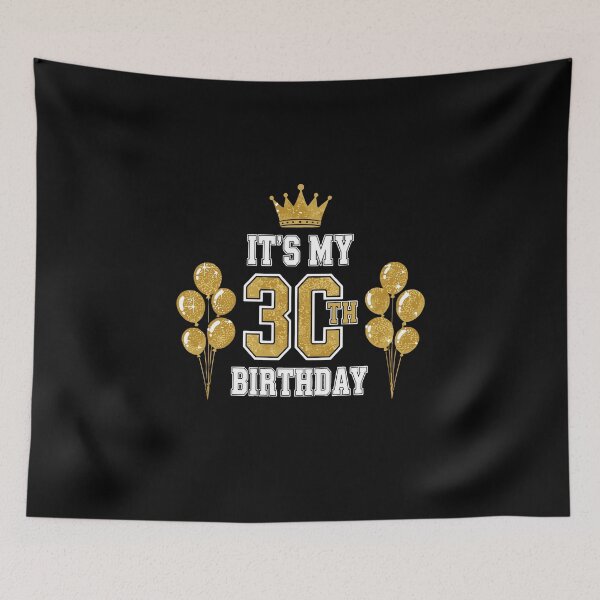 Item preview, It's My 30th Birthday Thirtieth Milestone Celebration  designed and sold by PopStars1993.