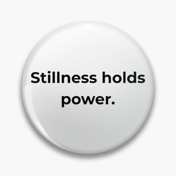 Item preview, Stillness holds power. designed and sold by MPSTUDIOPL.