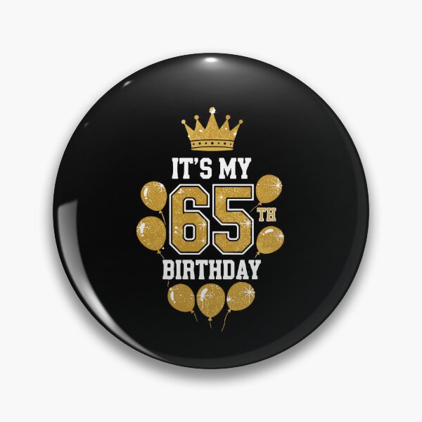Item preview, It's My 65th Birthday 65 Year Old Celebration  designed and sold by PopStars1993.