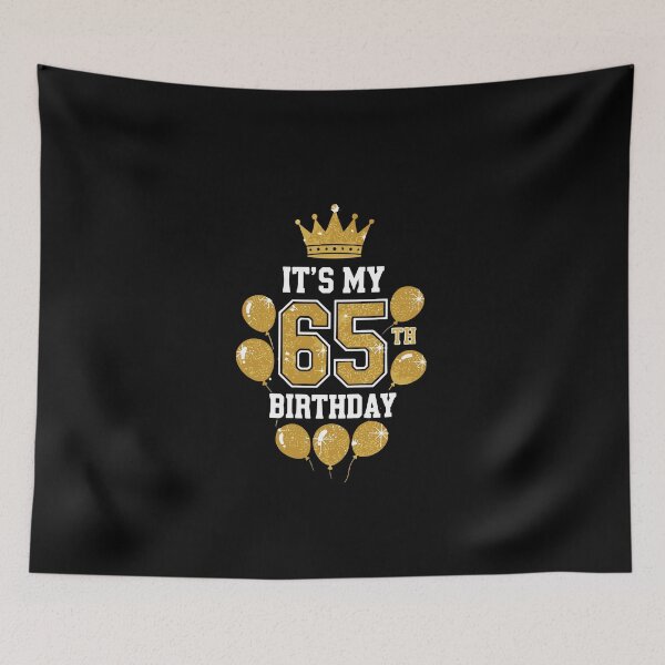 Item preview, It's My 65th Birthday 65 Year Old Celebration  designed and sold by PopStars1993.