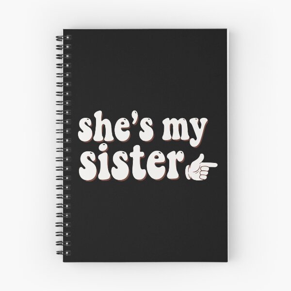 Item preview, She's My Sister Matching Sisters Siblings Family  designed and sold by PopStars1993.