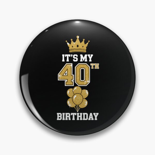 Item preview, It's My 40th Birthday Fortieth Celebration  designed and sold by PopStars1993.