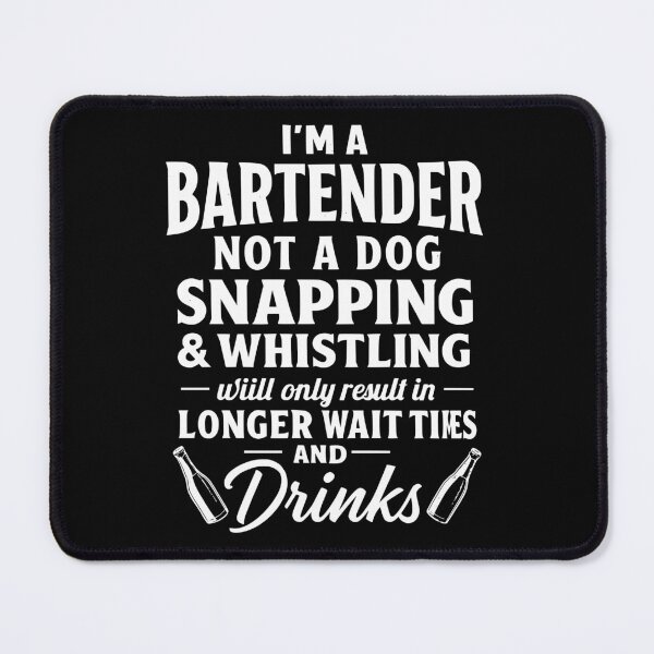 Item preview, Bartender funny quote designed and sold by kiakuki.