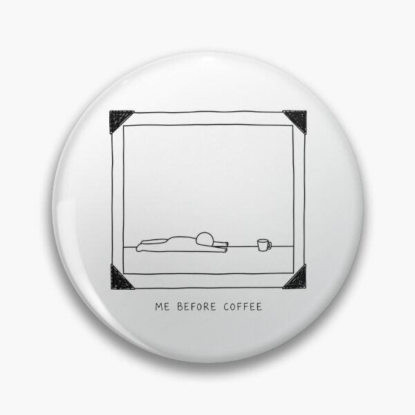 Item preview, Me Before Coffee designed and sold by MonkiFlipp.