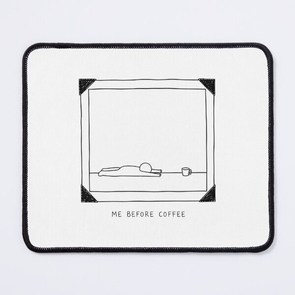 Item preview, Me Before Coffee designed and sold by MonkiFlipp.