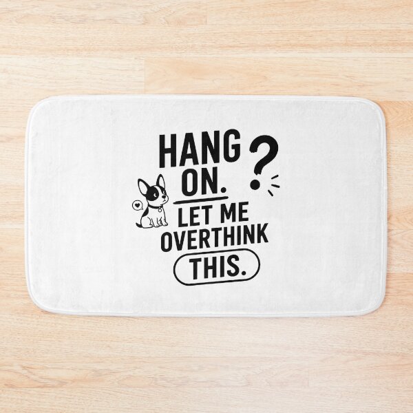 Item preview, Hang On Let Me Overthink This – Funny Overthinker Quote designed and sold by Abidel.
