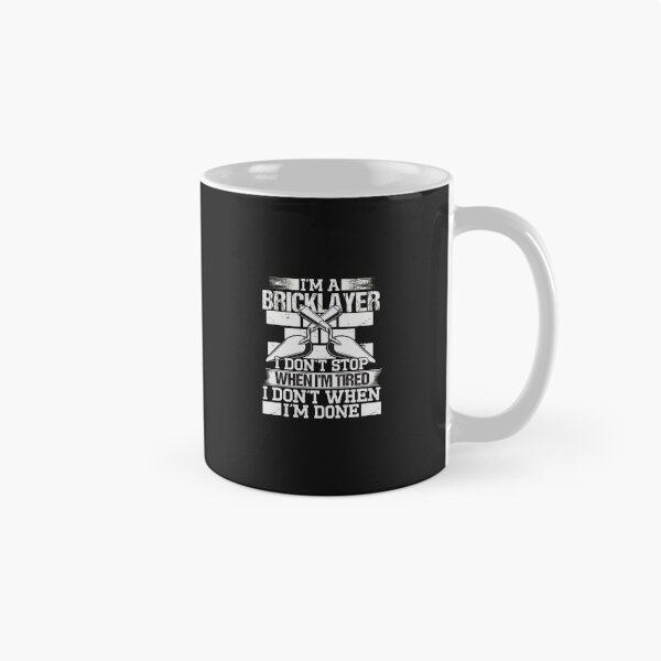 Item preview, 1.....Bricklayer I Don't Stop When I'm Tired designed and sold by Mailinh123.
