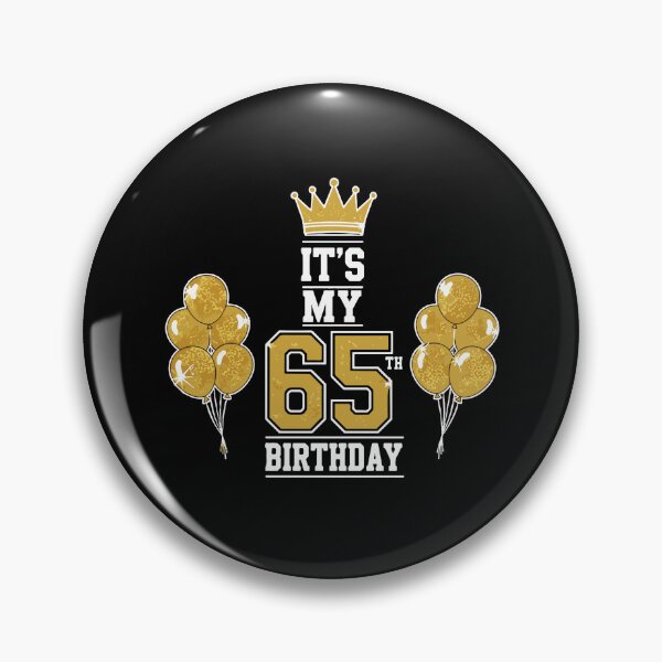 Item preview, It's My 65th Birthday 65 Year Old Milestone Celebration designed and sold by PopStars1993.