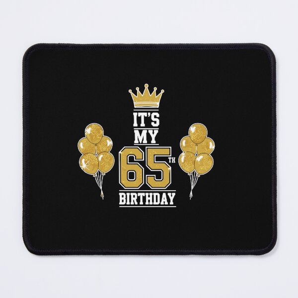 Item preview, It's My 65th Birthday 65 Year Old Milestone Celebration designed and sold by PopStars1993.