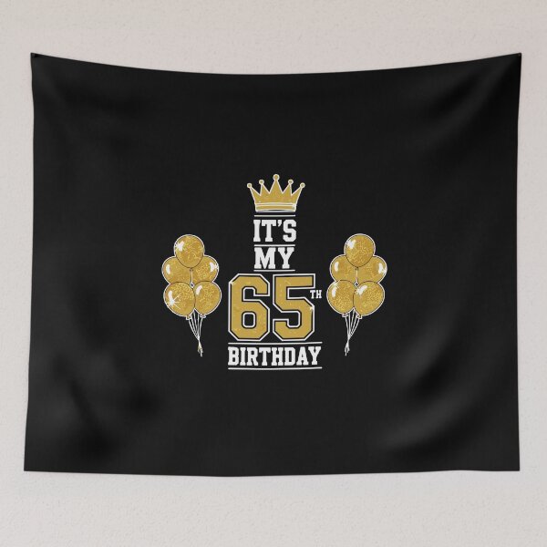 Item preview, It's My 65th Birthday 65 Year Old Milestone Celebration designed and sold by PopStars1993.