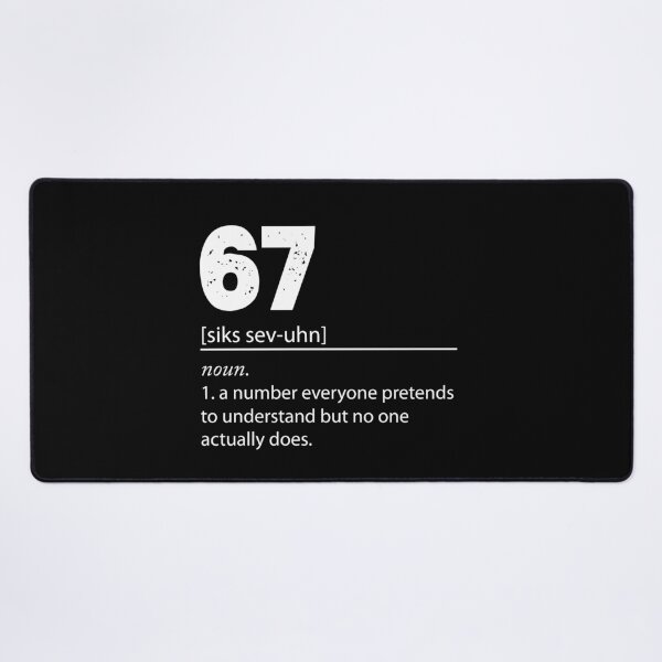 Item preview, 67 Sixty Seven Number 67 Meme Six Seven Definition Meme designed and sold by farhanhafeez.