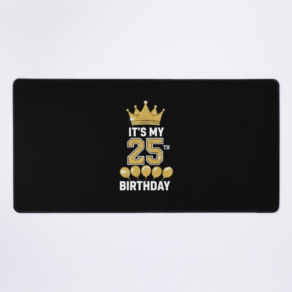 Item preview, It's My 25th Birthday Twenty Fifth Milestone Celebration designed and sold by PopStars1993.